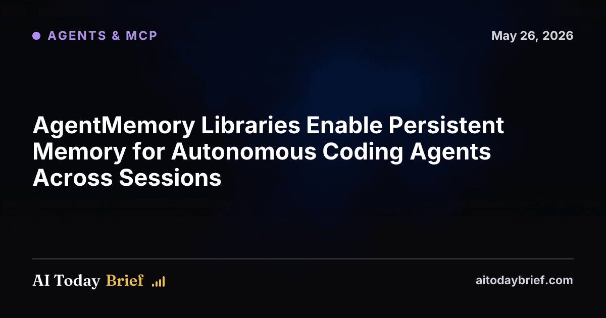 AgentMemory Libraries Enable Persistent Memory for Autonomous Coding Agents Across Sessions