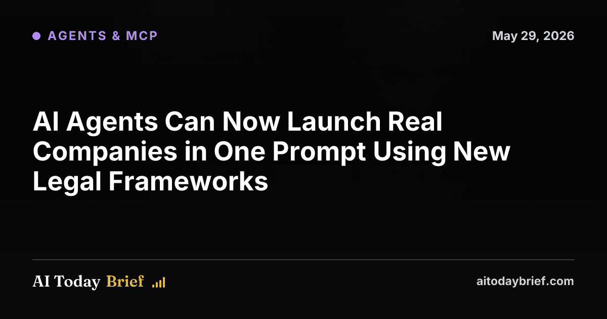 AI Agents Can Now Launch Real Companies in One Prompt Using New Legal Frameworks