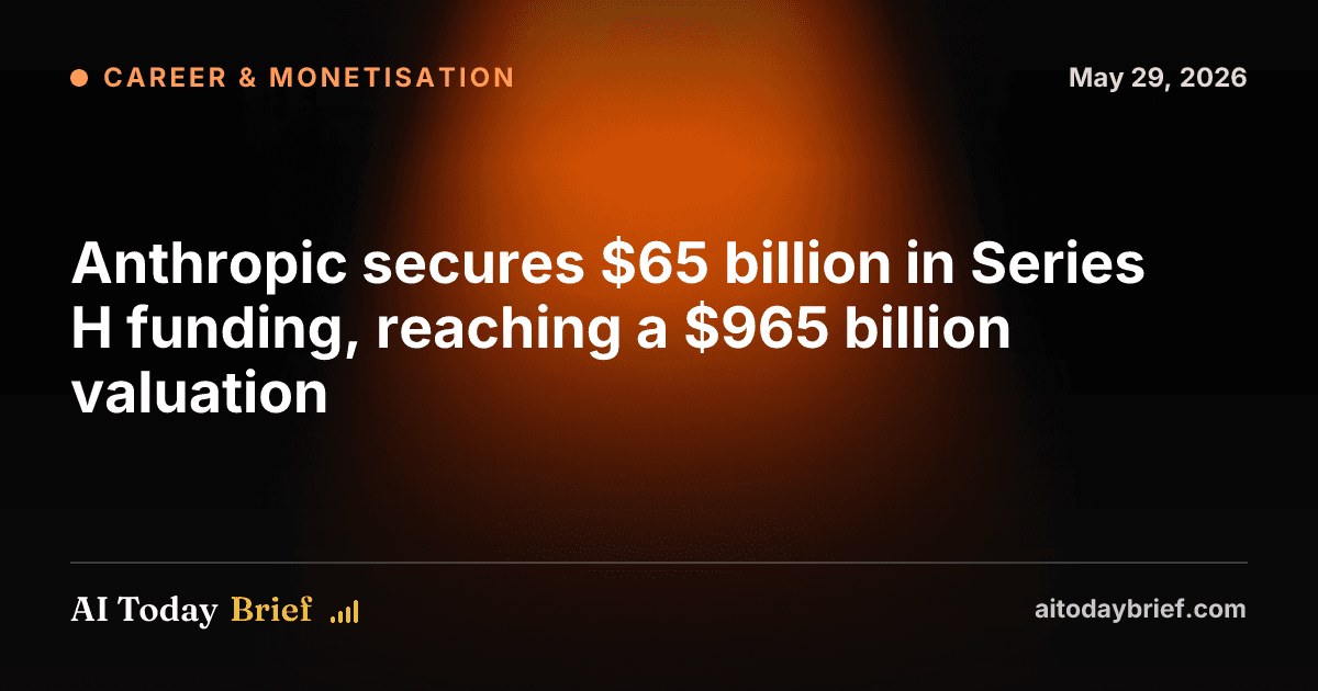 Anthropic secures $65 billion in Series H funding, reaching a $965 billion valuation