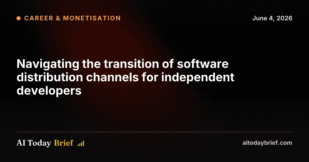Navigating the transition of software distribution channels for independent developers