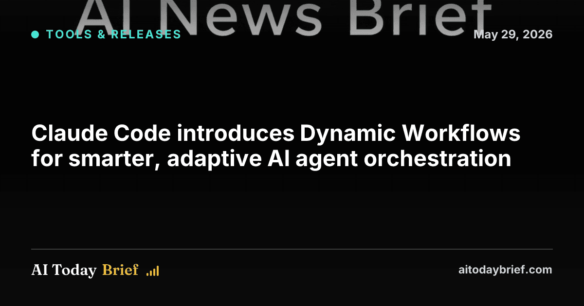 Claude Code introduces Dynamic Workflows for smarter, adaptive AI agent orchestration