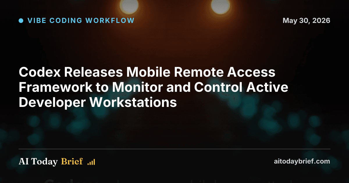 Codex Releases Mobile Remote Access Framework to Monitor and Control Active Developer Workstations